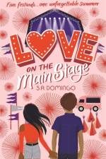 Love on the Main Stage af S.A. Domingo