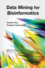 Data Mining for Bioinformatics af Sumeet Dua