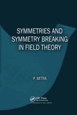 Symmetries and Symmetry Breaking in Field Theory af Parthasarathi Mitra