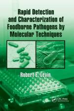 Rapid Detection and Characterization of Foodborne Pathogens by Molecular Techniques af Robert E. Levin
