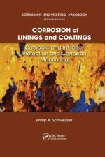 Corrosion of Linings & Coatings af P.E. Schweitzer