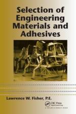 Selection of Engineering Materials and Adhesives af P.E. Fisher