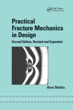 Practical Fracture Mechanics in Design af Arun Shukla