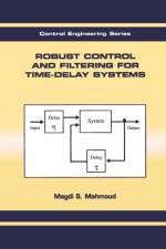 Robust Control and Filtering for Time-Delay Systems af Magdi S. Mahmoud