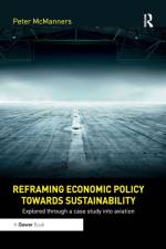 Reframing Economic Policy towards Sustainability af Peter McManners
