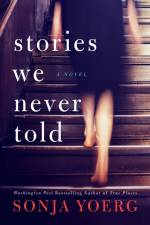 Stories We Never Told af Sonja Yoerg