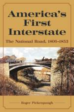 America's First Interstate af Roger Pickenpaugh