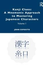Kanji Clues: A Mnemonic Approach to Mastering Japanese Characters af John Esposito