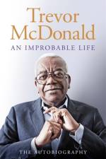 An Improbable Life af Trevor McDonald