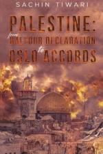Palestine: From Balfour Declaration to Oslo Accords af Sachin Tiwari