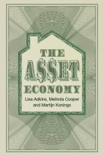The Asset Economy af Lisa (University of Manchester) Adkins