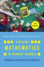 Teaching Mathematics in Primary Schools af Robyn Jorgensen