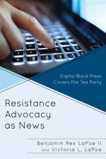 Resistance Advocacy as News af Benjamin Rex LaPoe