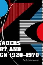 Crusaders of Art and Design 1920-1970 af Ruth Artmonsky