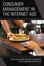 Consumer Management in the Internet Age af Joshua Sperber