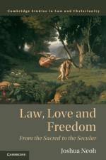 Law, Love and Freedom af Joshua (Australian National University Neoh