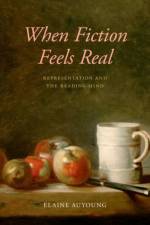 When Fiction Feels Real af Elaine (McKnight Land-Grant Professor of English Auyoung