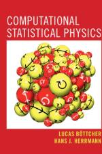 Computational Statistical Physics af Lucas Bottcher