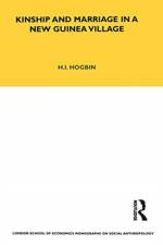 Kinship and Marriage in a New Guinea Village af H. Ian Hogbin