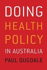 Doing Health Policy in Australia af Paul Dugdale
