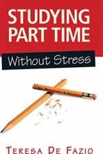 Studying Part Time Without Stress af Teresa De Fazio