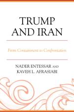 Trump and Iran af Nader Entessar
