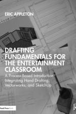 Drafting Fundamentals for the Entertainment Classroom af Eric Appleton