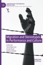 Migration and Stereotypes in Performance and Culture