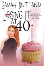 Losing it at 40 af Sarah Butland