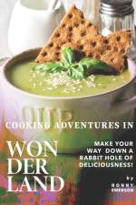 Cooking Adventures in Wonderland af Ronny Emerson