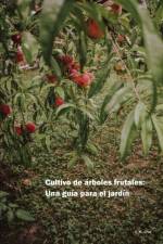 Cultivo de arboles frutales af C X Cruz