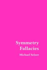 Symmetry Fallacies af Michael Selzer