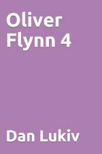 Oliver Flynn 4 af Dan Lukiv