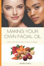 Make Your Own Facial Oil af Talking Gurus
