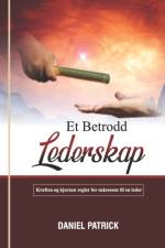 Et Betrodd Lederskap af Daniel Patrick