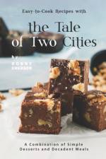 Easy-to-Cook Recipes with the Tale of Two Cities af Ronny Emerson