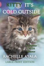Kitty, It's Cold Outside (Large Print Edition) af Rachelle Ayala