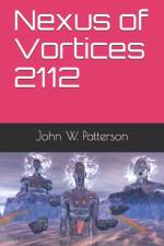 Nexus of Vortices 2112 af John W Patterson