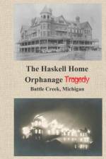 Haskell Home Orphanage Tragedy af James N Jackson