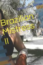 Brazilian Mistress II af Demarcus James