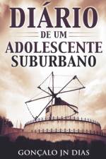 Diario de um Adolescente Suburbano af Gonçalo Jn Dias