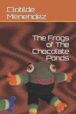 Frogs of The Chocolate Ponds af Clotilde Menendez