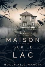 La Maison sur le lac af Holly Hill Mangin