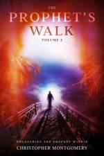 Prophet's Walk af Christopher Montgomery