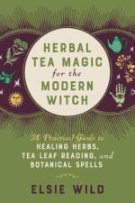 Herbal Tea Magic for the Modern Witch
