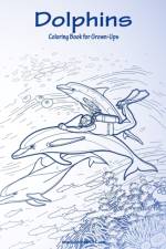 Dolphins Coloring Book for Grown-Ups 1 af Nick Snels