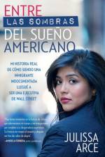 Entre Las Sombras del Sueno Americano af Julissa Arce