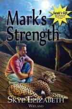 Mark's Strength af Skye Elizabeth Wieland