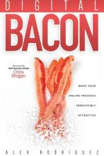 Digital Bacon af Alexander Rodriguez