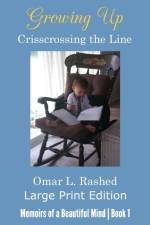 Growing Up Crisscrossing the Line af Omar L Rashed